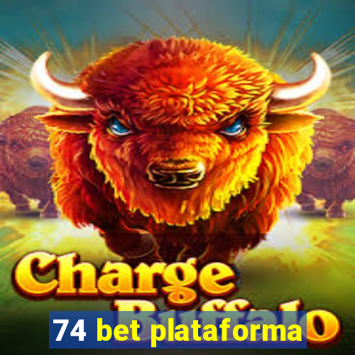 74 bet plataforma